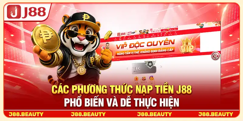 Các phương thức nạp tiền J88 phổ biến và dễ thực hiện