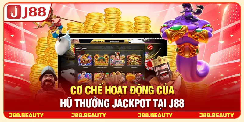 Nổ Hũ Jackpot: Vòng Quay Kịch Tính, Cơ Hội Chạm Mốc Thưởng Lớn 3 Cơ chế hoạt động của hũ thưởng Jackpot tại J88
