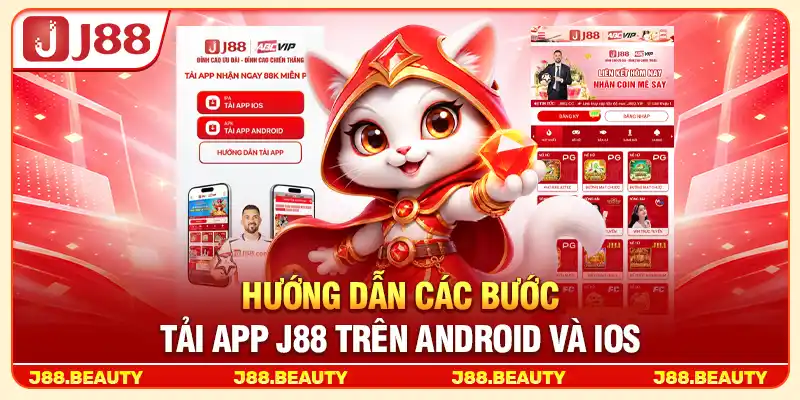 Hướng dẫn các bước tải App J88 trên Android và iOS