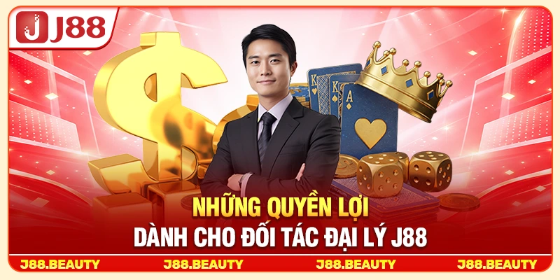 Những quyền lợi dành cho đối tác đại lý J88