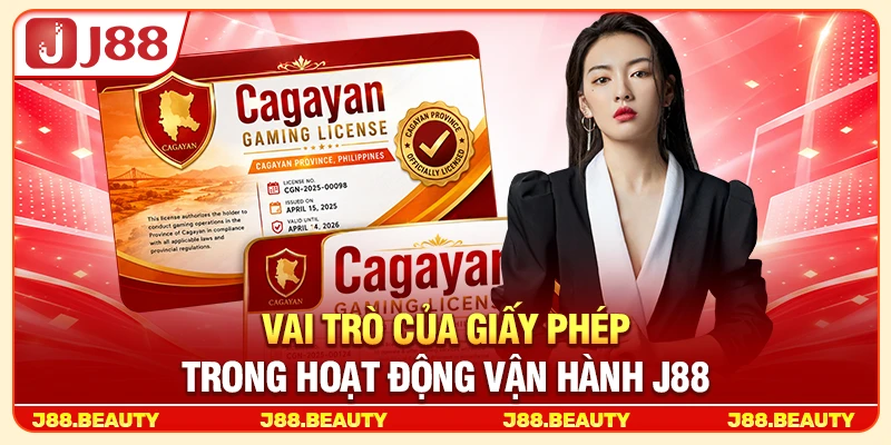 Vai trò của giấy phép trong hoạt động vận hành J88